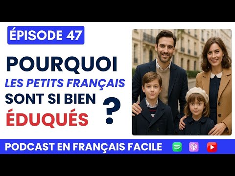 Le French Podcast 🎙️ – 47. L’Éducation à la française | Vocabulaire de la parentalité