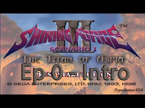 0. Let's Play Shining Force 3 - Introduction and Video Test