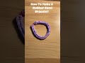 How to make a Rubber Band Bracelet