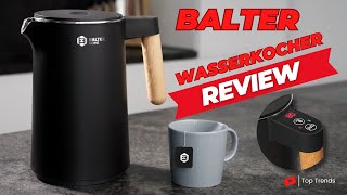 BALTER Edelstahl Wasserkocher mit Temperatureinstellung Review