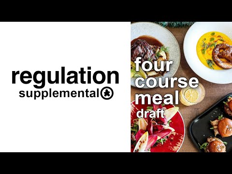 4 Course Meal Draft // Regulation Supplemental