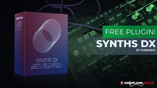 Video thumbnail for Synths DX by Karanyi Music - A Quick Taste! by Audio Plugin Deals