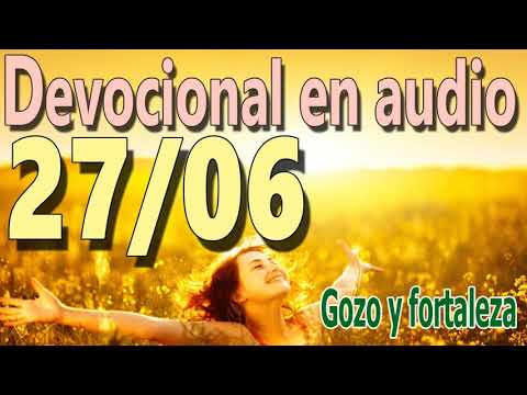 Devocional en audio 27/06 - Gozo y fortaleza