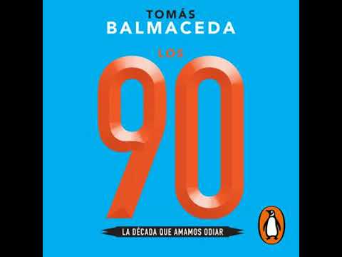 [Spanish] - Los 90: La década que amamos odiar by Tomás Balmaceda