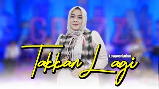 Download lagu NO MORE LUSIANA SAFARA GREZZ MUSIC mp3