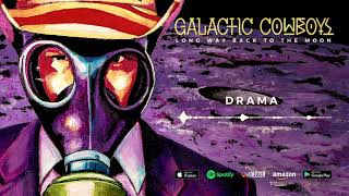 Galactic Cowboys - Drama (Long Way Back To The Moon) 2017