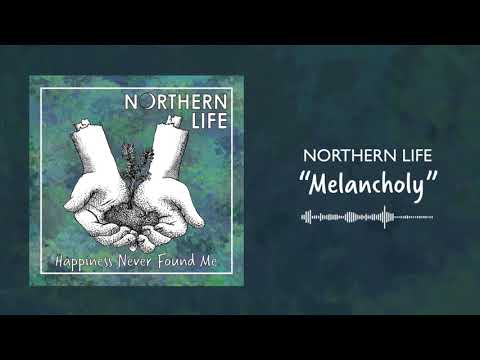 Northern Life - Melancholy