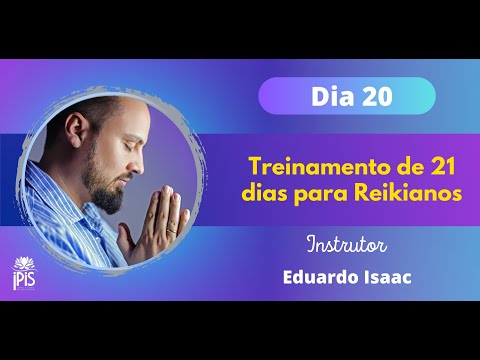 Dia 20: Treinamento de 21 dias para Reikianos