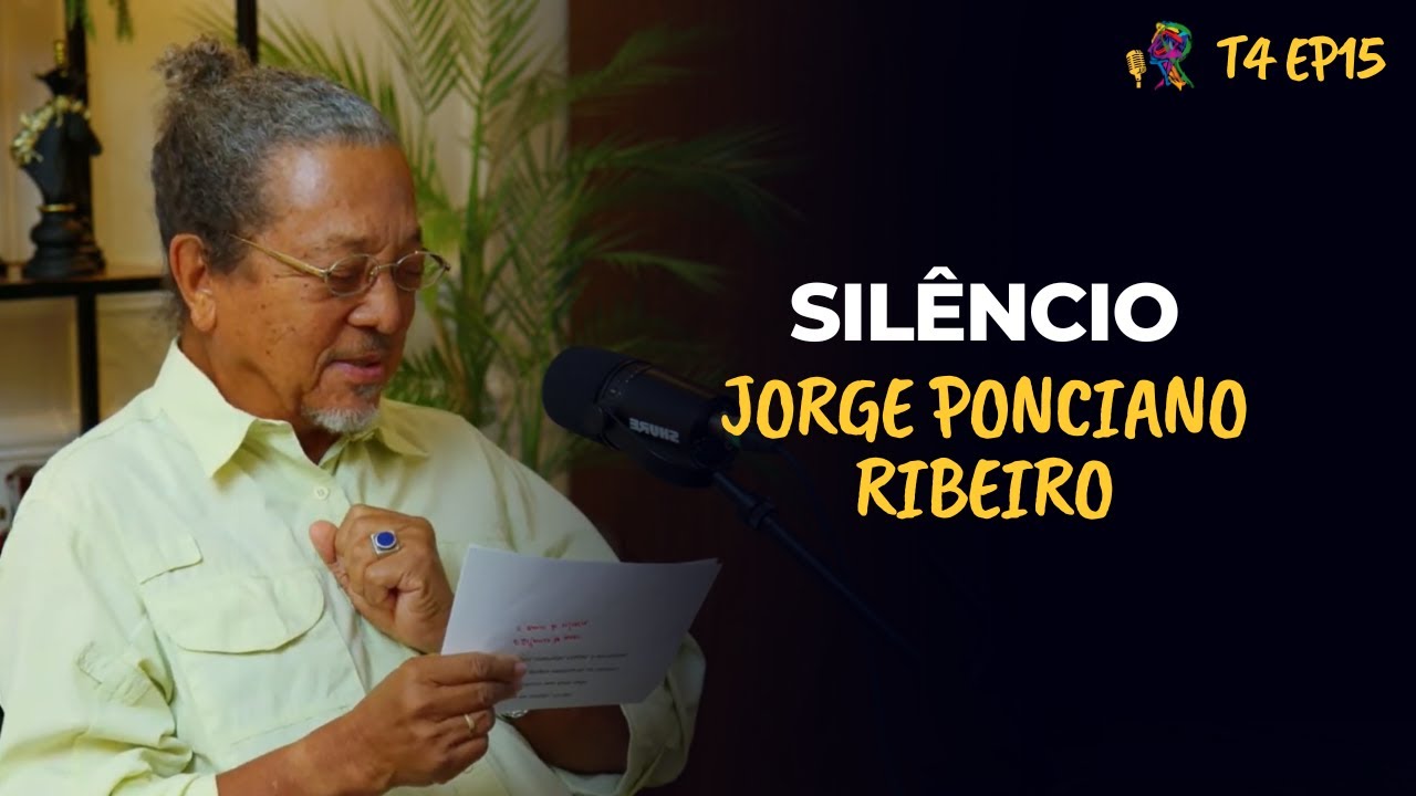 SILÊNCIO - JORGE PONCIANO RIBEIRO - PODCAST GESTALT PARANÁ – T4 EP15