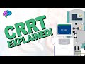 The Comprehensive CRRT Explained Series