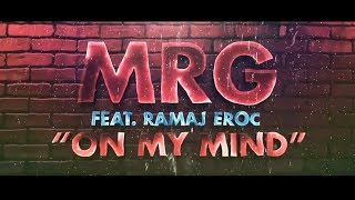 MRG - On My Mind ft. Ramaj Eroc ( Official Lyric Video )