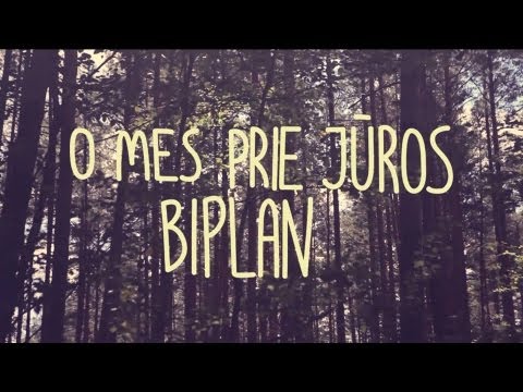 Biplan | O mes prie jūros (official video)