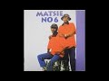 Matsie No 6 Ha Ke Sebetse
