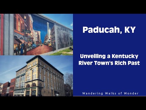 Discover Paducah's Hidden Treasures: Exploring The Rich History Of A Kentucky River Town