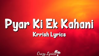 Pyar Ki Ek Kahani (Lyrics) | Krrish | Shreya Ghoshal, Sonu Nigam