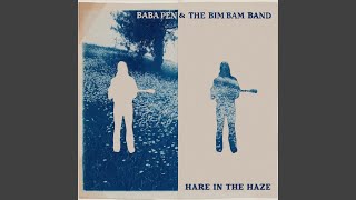 Baba Pen & The Bim Bam Band - Hare In The Haze video