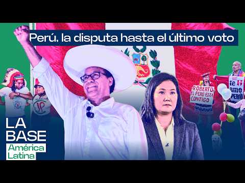 Elecciones en Perú: el pueblo vuelve a votar contra el viejo poder | La BaseLatam 1x199