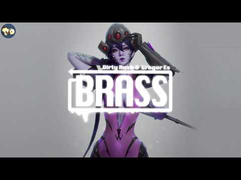 [Brass] by Dirty Rush & Gregor Es 蹦迪一時爽 一直蹦迪一直爽
