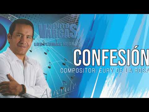CONFESION - NENITO VARGAS Y LOS PLUMAS NEGRAS