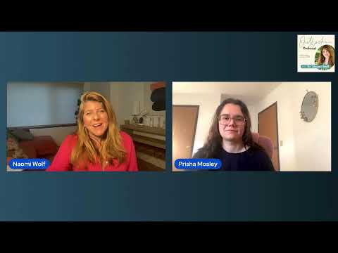 Prisha Mosley in gesprek met Naomi Wolf — haar verhaal van schade en herstel