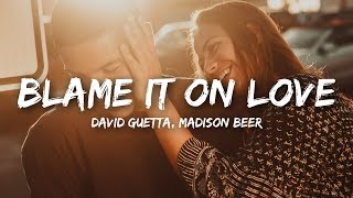 David Guetta - Blame It On Love (Lyrics) feat. Madison Beer