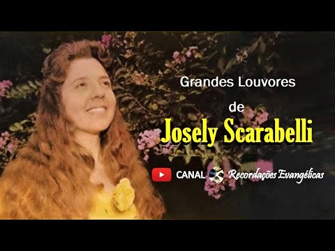 Grandes Louvores de Josely Scarabelli.