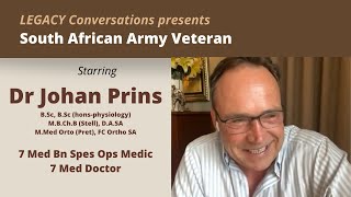 Legacy Conversations - Dr Johan Prins - 7 Medical Bn Spes Ops Medic & later doctor