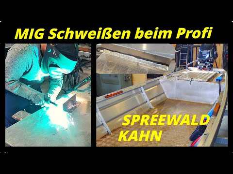 MIG Aluminium schweißen mit einem Profi | Kahnbauer | Bootsbauer