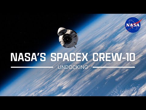 NASA's SpaceX Crew-10 Undocking