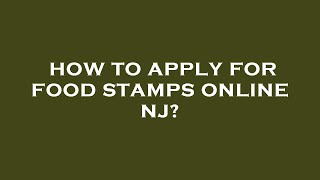 How to apply for food stamps online nj?