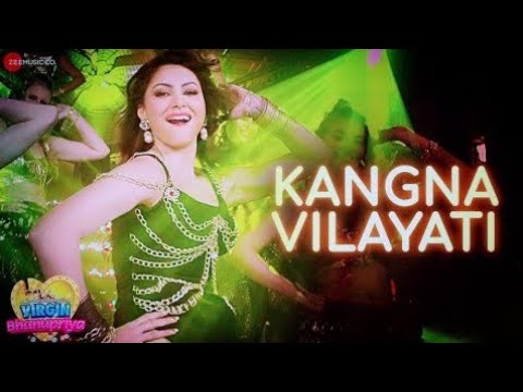 Kangna Vilayati Full Video Song - Virgin Bhanupriya | Urvashi Rautela | Kangna Vilayati Lyrics