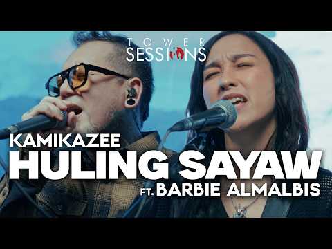 Kamikazee feat. Barbie Almalbis - Huling Sayaw | Tower Sessions