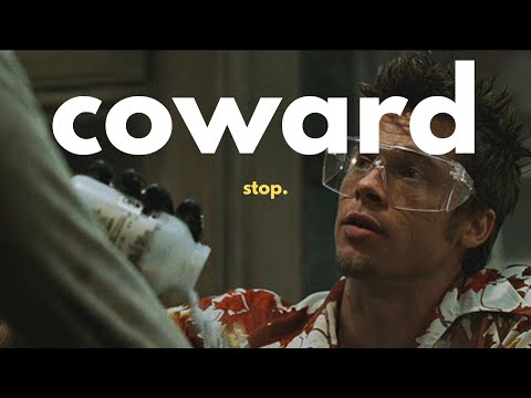 (how to) stop being a coward