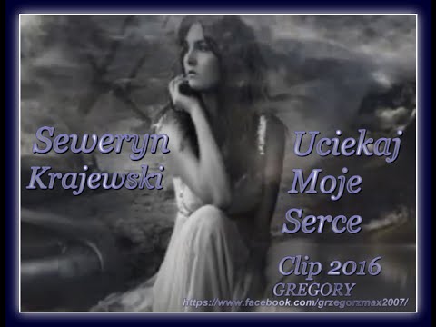 Seweryn Krajewski   Uciekaj moje serce Clip 2016 GREGORY