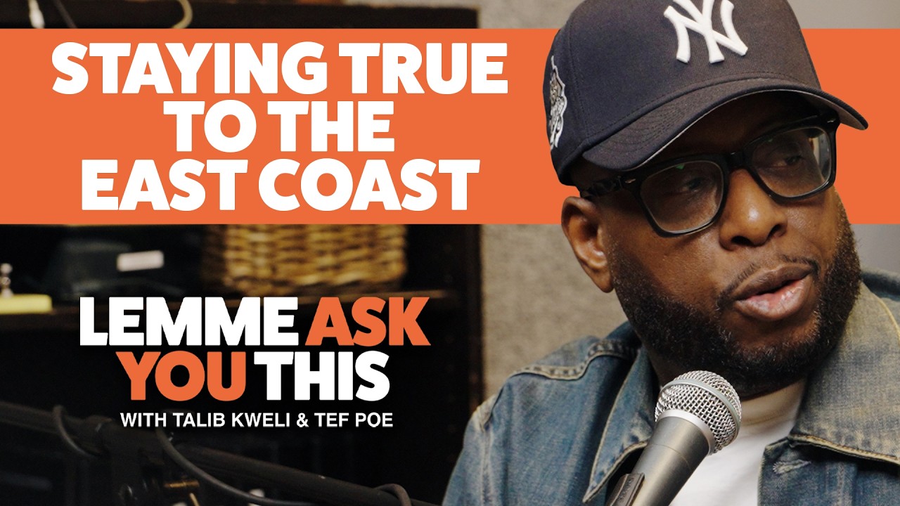 Staying True To The East Coast Sound - Lemme Ask You This With Talib Kweli & Tef Poe