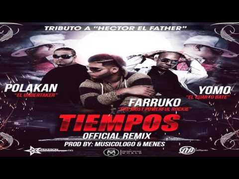 Tiempos (Official Remix) - Farruko Ft Yomo, Polakan (Original)