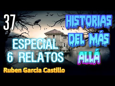 Historias del Más Allá (Especial 6 Relatos) Rubén García Castillo (#37) La Mano Peluda