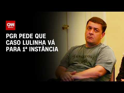 PGR pede a Mendonça envio do caso Lulinha para primeira instância | HORA H