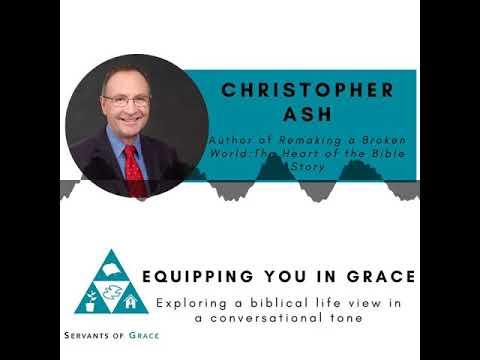 Christopher Ash-- Remaking a Broken World The Heart of the Bible Story