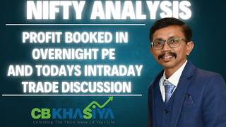 Profit booked in overnight PE and Todays Intraday Trade discussion