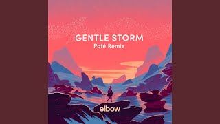 Gentle Storm (Poté Remix)