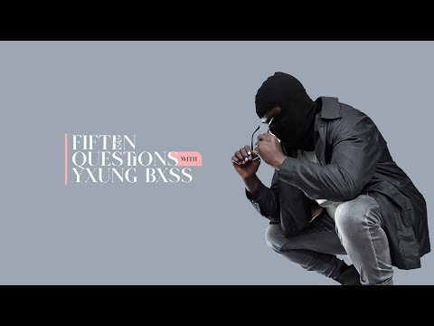 15 QUESTIONS WITH - YXUNG BXSS