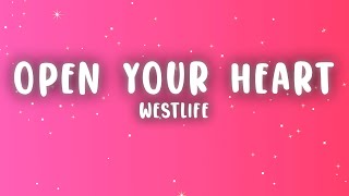 Westlife - Open Your Heart (Lyrics)