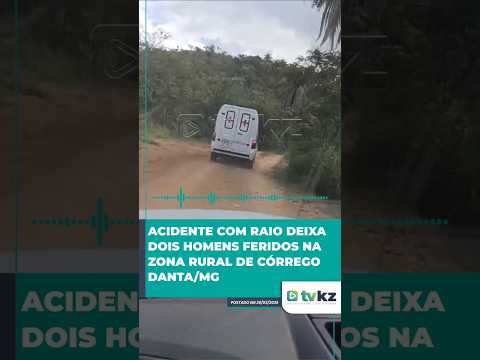 Acidente com raio deixa dois homens feridos na zona rural de Córrego Danta/MG