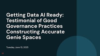 Getting Data AI Ready: Testimonial of Good Governance Practices Constructing Accurate Genie Spaces