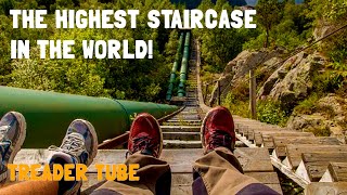 World&#39;s Highest Staircase - 4444 Steps in Florli | Treader Tube