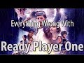 Everything Wrong With Ready Player One