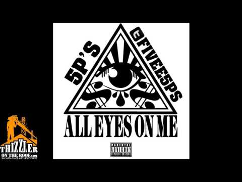 5P's - All Eyez On Me [Thizzler.com]