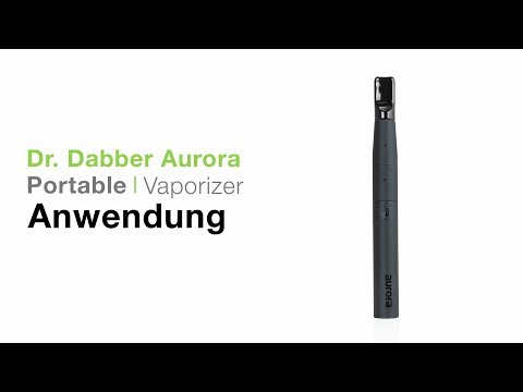 Dr. Dabber Aurora Wax Pen Vaporizer Verdampfer Anwendung - TVape