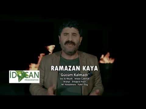 Ramazan Kaya   Gücüm Kalmadı